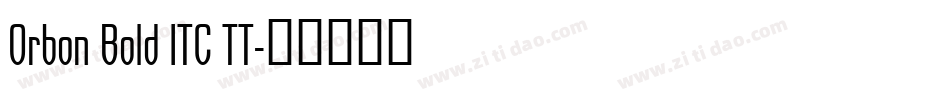 Orbon Bold ITC TT字体转换